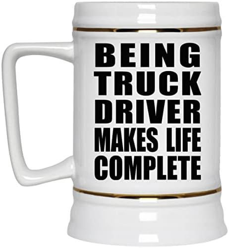 Designsify Ser motorista de caminhão torna a vida completa, caneca de 22 onças de cerveja de cerâmica