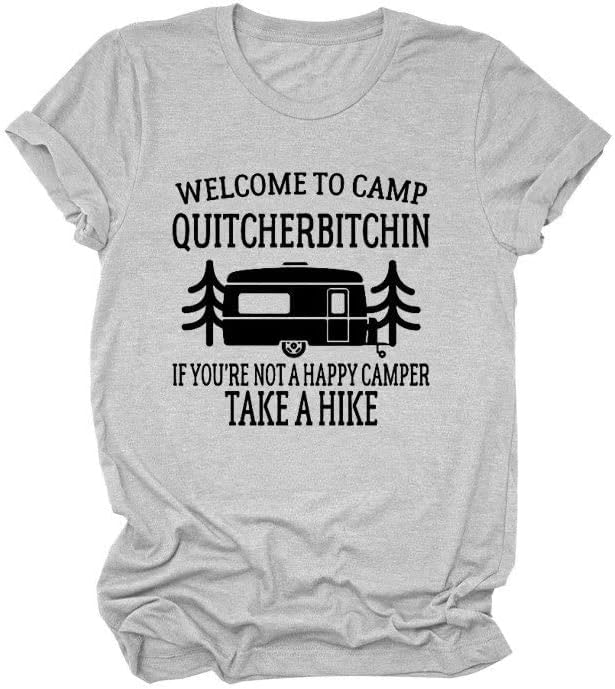 Bem-vindo à camiseta de acampamento Quitcherbitchin, camisetas, camisa de caminhada, camiseta de viagem,