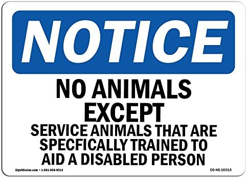 OSHA AVISO SIGN - AVISO NÃO PERALES, exceto os animais de serviço | Sinal de plástico rígido | Proteja