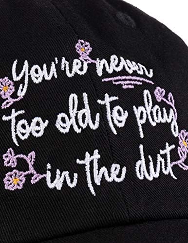 Nunca muito velho para brincar de terra | Gardete de jardinagem engraçada Capfe de beisebol de pai chapéu homem homem mulheres