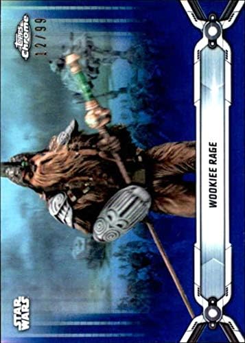 2019 Topps Chrome Star Wars Legacy Blue Refractor #59 Wookiee Rage /99 Card