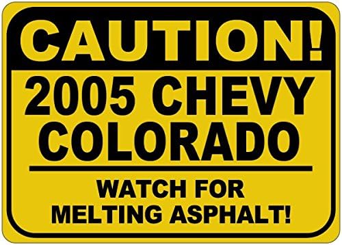 2005 05 Chevy Colorado Cuidado Sinal de asfalto - 12 x 18 polegadas