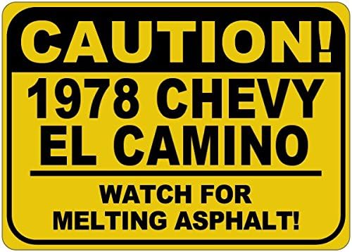 1978 78 Chevy El Camino Cuidado Sinal de asfalto - 12 x 18 polegadas