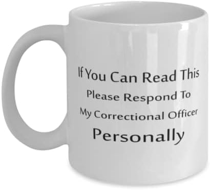 Oficial Correcional Caneca, se você pode ler isso, responda ao meu oficial correcional pessoalmente, idéias