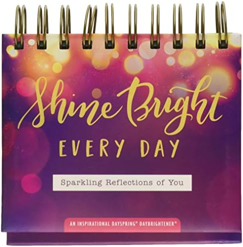 Dayspring - Brilhe brilhante todos os dias: reflexos brilhantes de você - Calendário Perpétuo